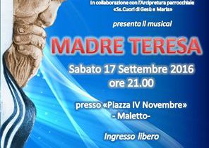 MADRE TERESA IL MUSICAL Il 17-09-2016 Clicca sulla Foto per Ingrnadire